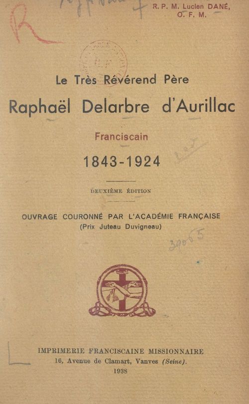 ebook cover of Le très révérend Père Raphaël Delarbre d'Aurillac, franciscain, 1843-1924, by Marie-Lucien Dane