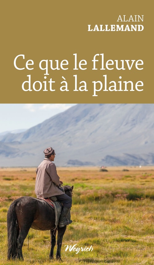ebook cover of Ce que le fleuve doit à la plaine, by Alain Lallemand