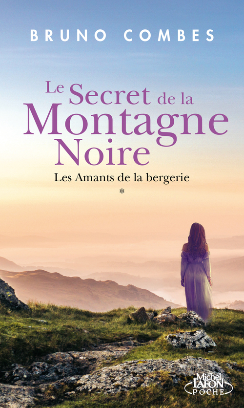 ebook cover of Le Secret de la Montagne Noire - Tome 1 Les Amants de la bergerie, by Bruno Combes