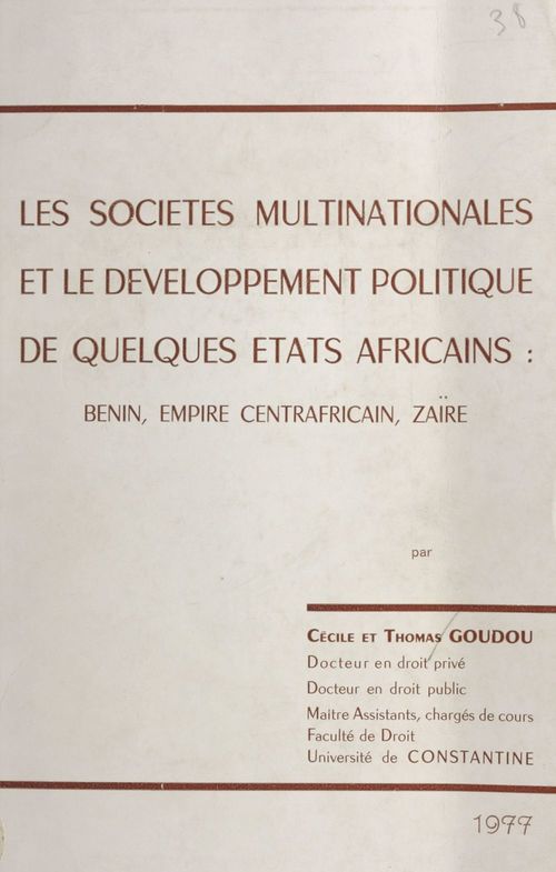 Couverture ebook de Les sociétés multinationales et le développement politique de quelques États africains, de Cecile Goudou, Thomas Goudou