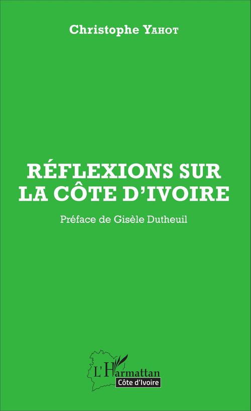 Couverture ebook de Réflexions sur la Côte d'Ivoire, de Christophe Yahot
