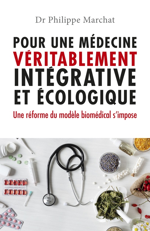 Couverture ebook de Pour une médecine véritablement intégrative et écologique, de Philippe Marchat