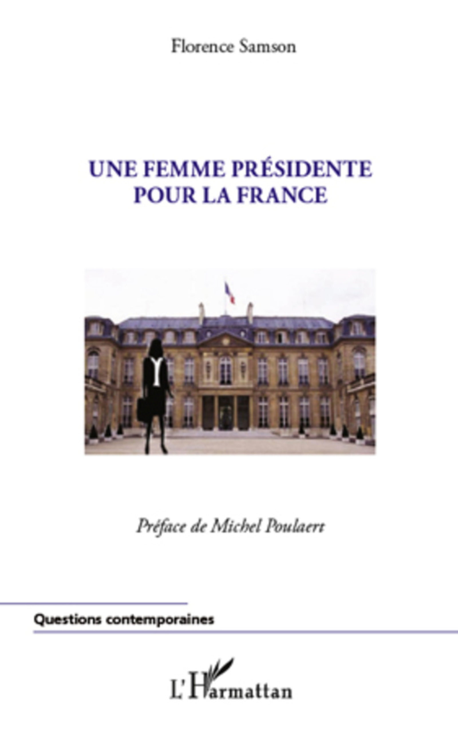 ebook cover of Une femme présidente pour la France, by Florence Samson