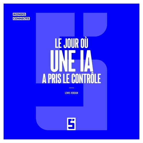 ebook cover of Le jour où une IA a pris le contrôle, by Léwis Verdun