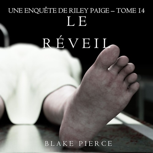 audiobook cover of Le Réveil (Les Enquêtes de Riley Page - Tome 14), by Blake Pierce
