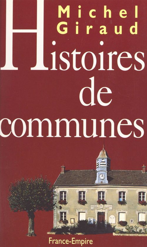 Couverture ebook de Histoires de communes, de Michel Giraud
