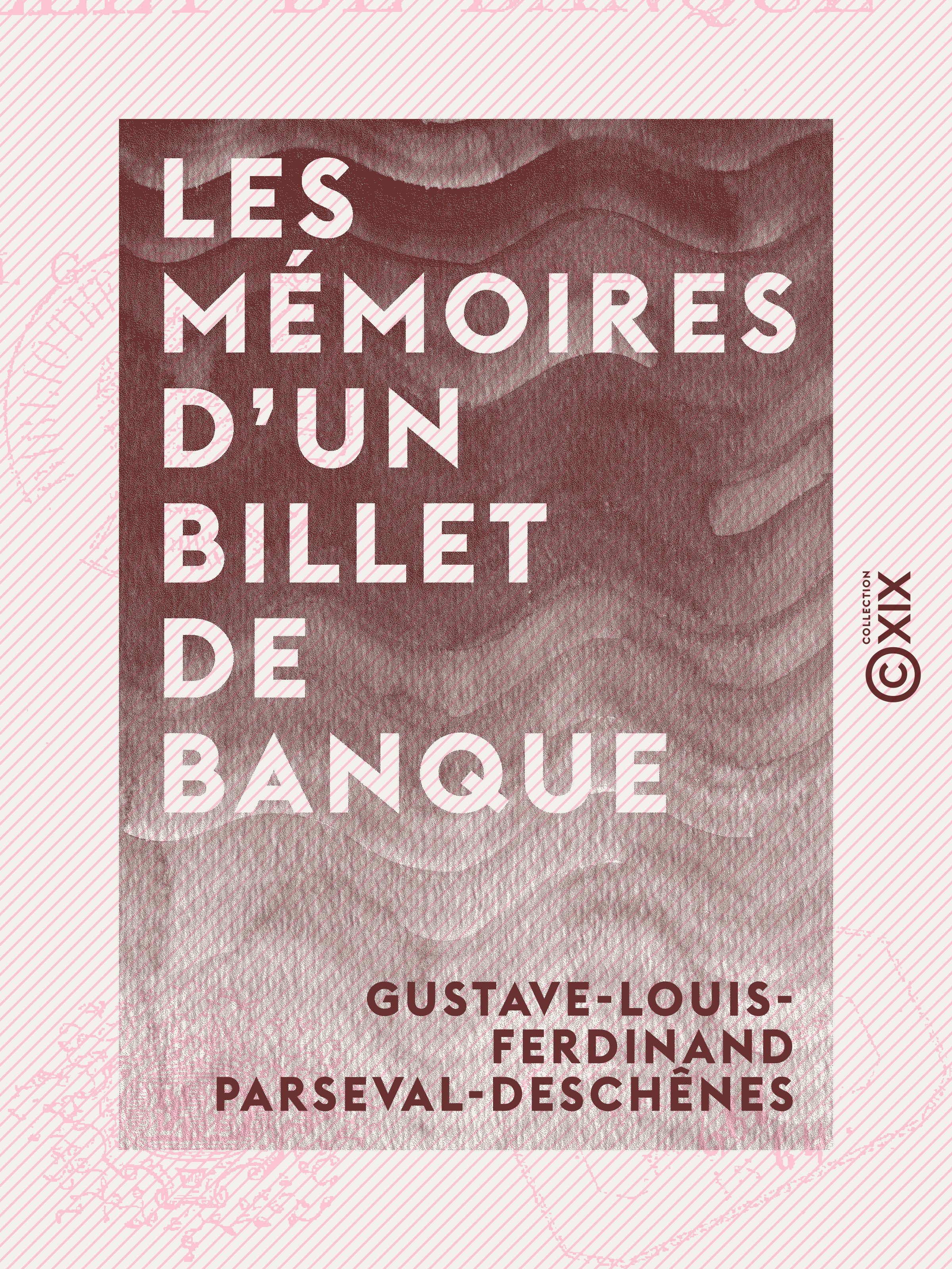 ebook cover of Les Mémoires d'un billet de banque, by Gustave-Louis-Ferdinand Parseval-Deschen
