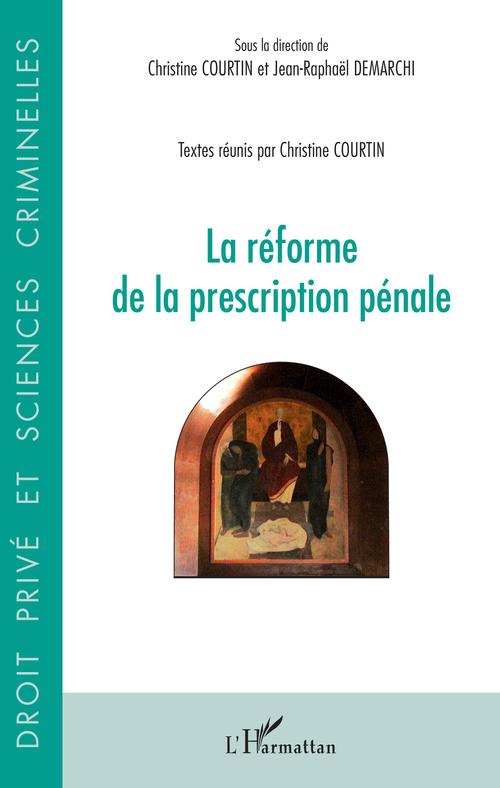 Couverture ebook de Réforme de la prescription pénale, de Christine Courtin, Jean-Raphael Demarch