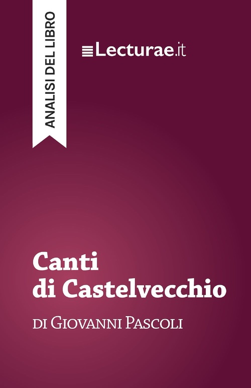 ebook cover of Canti di Castelvecchio - Giovanni Pascoli (analisi del libro), by Tommaso Rossi