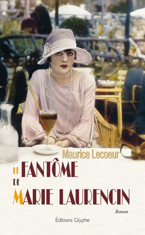 Couverture ebook de Le Fantôme de Marie Laurencin, de Maurice Lecoeur