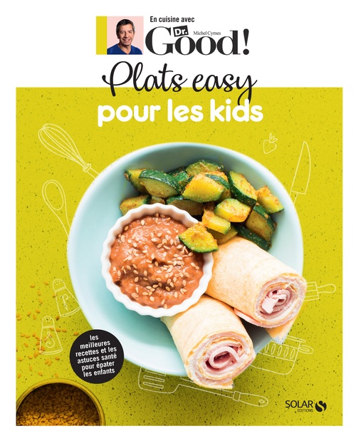 Couverture ebook de Plats easy pour les kids, de Michel Cymes, Carole Garnier