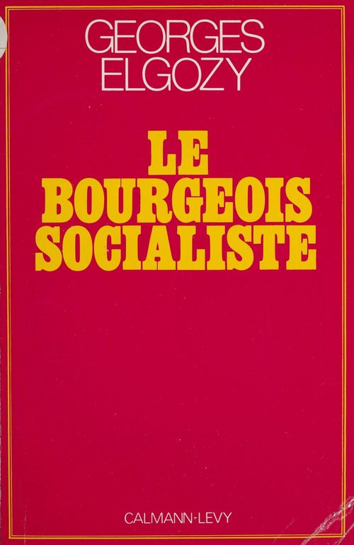 Couverture ebook de Le Bourgeois socialiste ou Pour un post-libéralisme, de Georges Elgozy