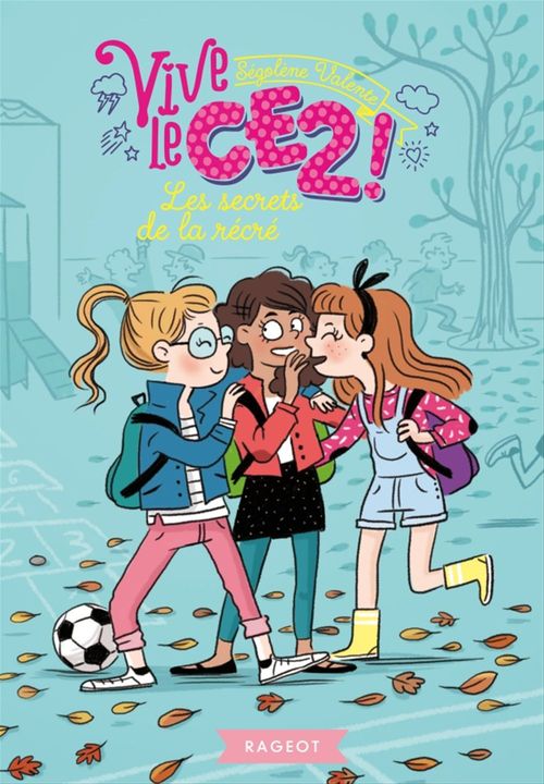 ebook cover of Vive le CE2 ! Les secrets de la récré, by Ségolène Valente