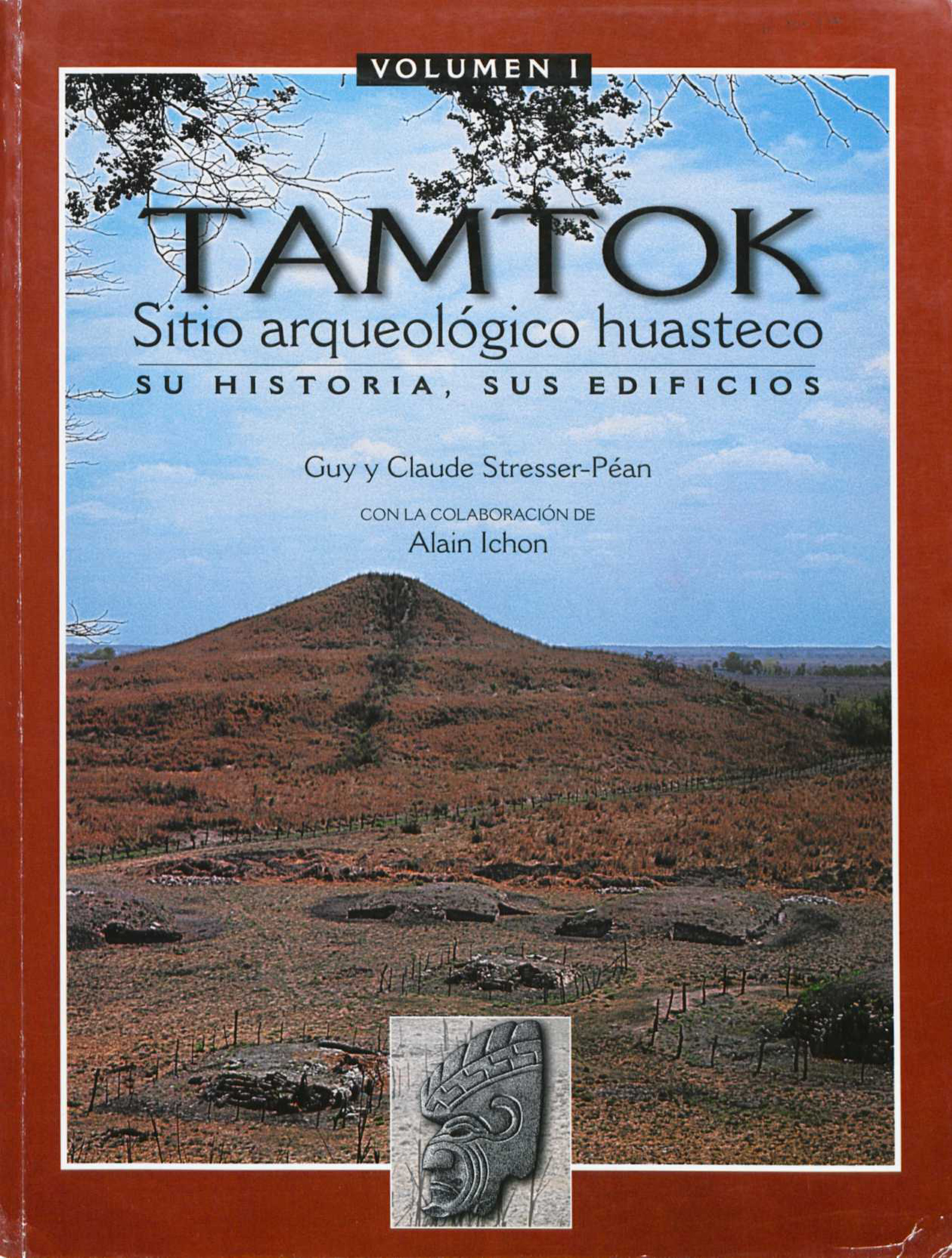Couverture ebook de Tamtok, sitio arqueologico huasteco. Volumen I, de Guy Stresser-Péan, Claude Stresser-Péan