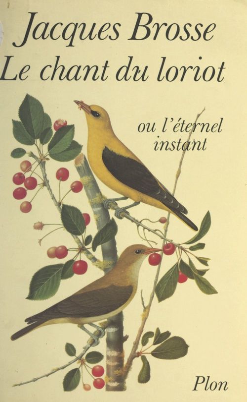 ebook cover of Le chant du loriot, by Jacques Brosse