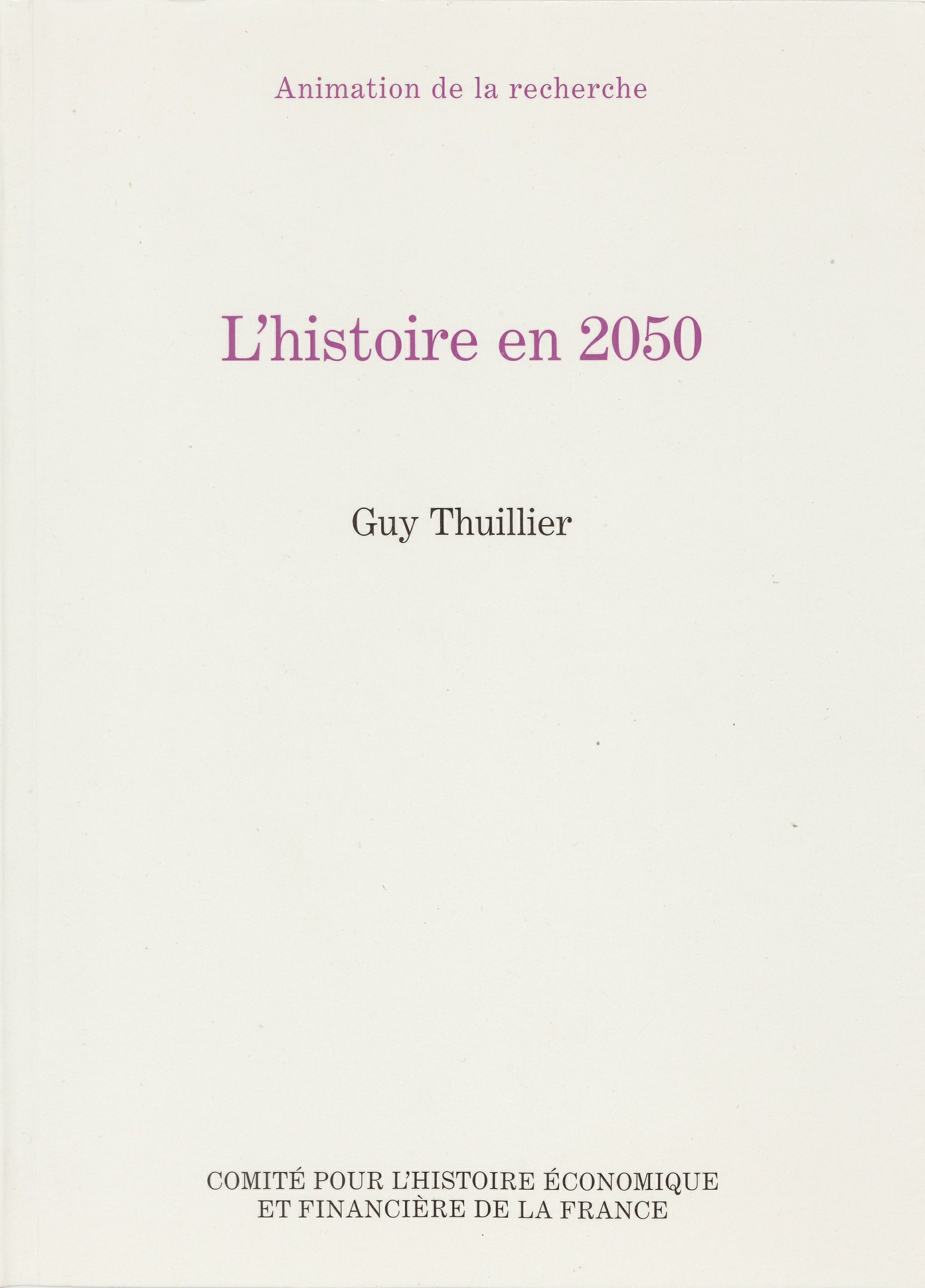 Couverture ebook de L´histoire en 2050, de Guy Thuillier
