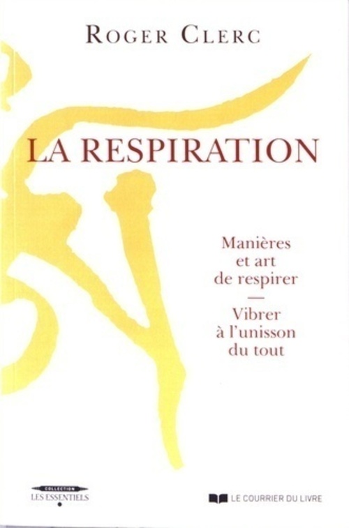 Couverture ebook de La Respiration - Contrôle du souffle manière et art de respirer, de Roger Clerc