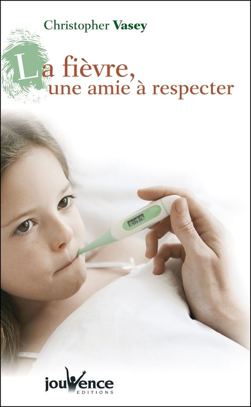 ebook cover of La fièvre, une amie à respecter, by Vasey Chrisopher