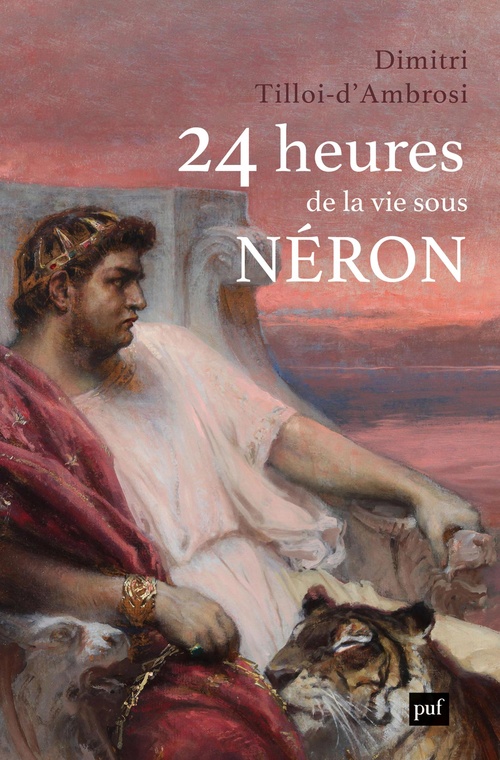ebook cover of 24 heures de la vie sous Néron, by Dimitri Tilloi d'Ambrosi