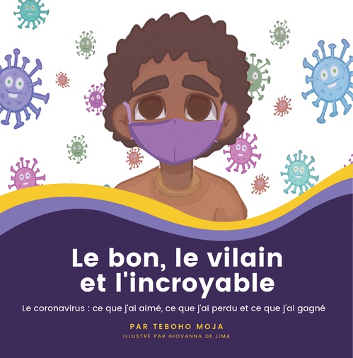 Couverture ebook de Le bon, le vilain et l'incroyable, de Teboho Moja