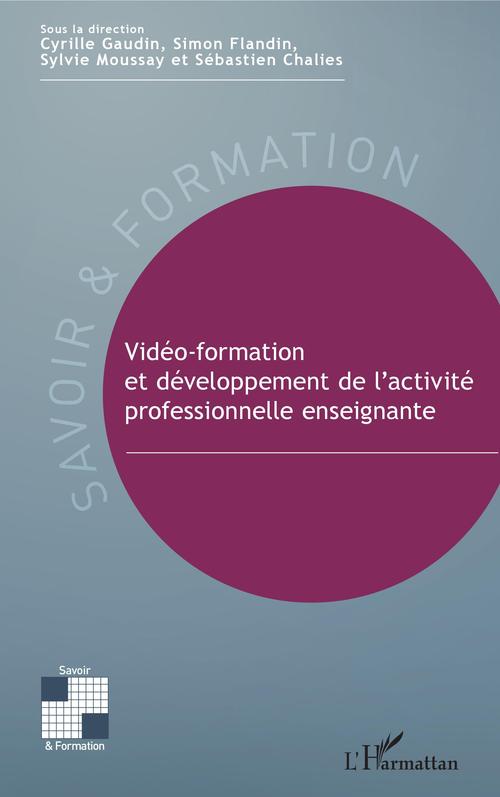 ebook cover of Vidéo-formation et développement de l'activité professionnelle enseignante, by Collectif