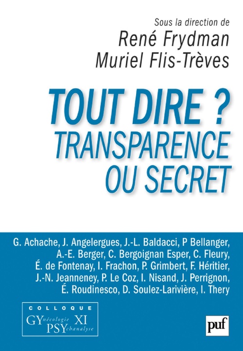 Couverture ebook de Tout dire ? Transparence ou secret - Colloque Gypsy XI, de Muriel Flis-trèves, René Frydman