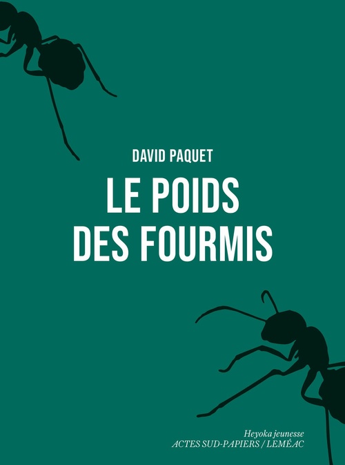 Couverture ebook de Le Poids des fourmis, de David Paquet