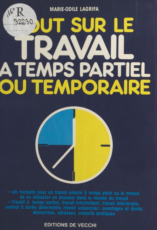 Couverture ebook de Tout sur le travail à temps partiel ou temporaire, de Marie-Odile Lagrifa