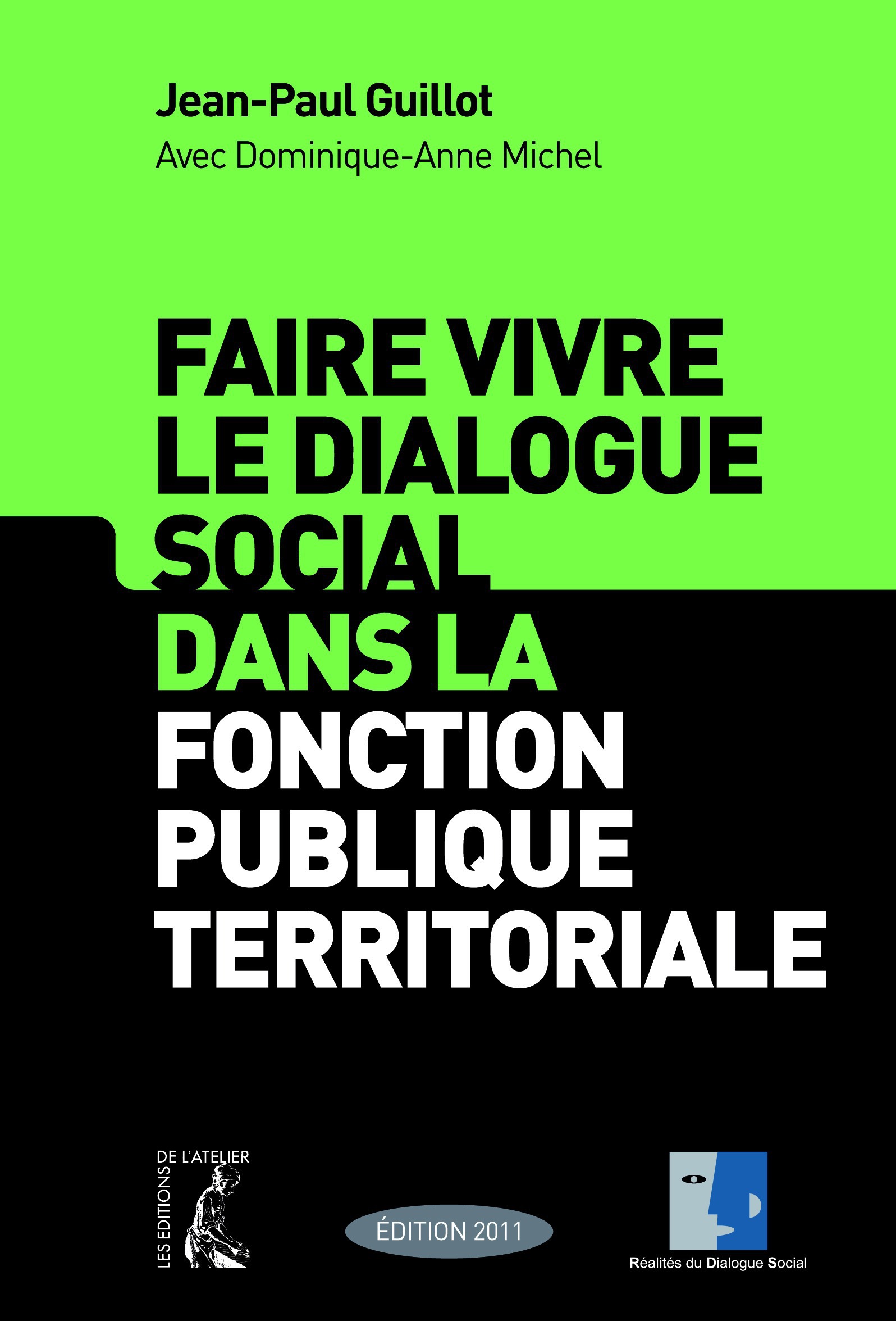 ebook cover of Faire vivre le dialogue social dans la fonction publique territoriale, by Jean-paul Guillot