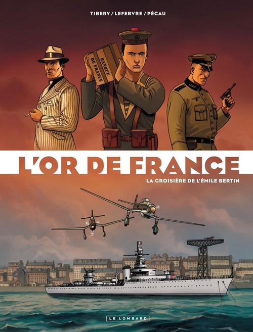 Couverture ebook de L'or de France - Tome 1 - La croisière de l'Emile Bertin, de Denis Lefebvre, Jean-Pierre Pécau, Tibery