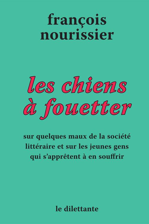 Couverture ebook de Les Chiens à fouetter, de François Nourissier