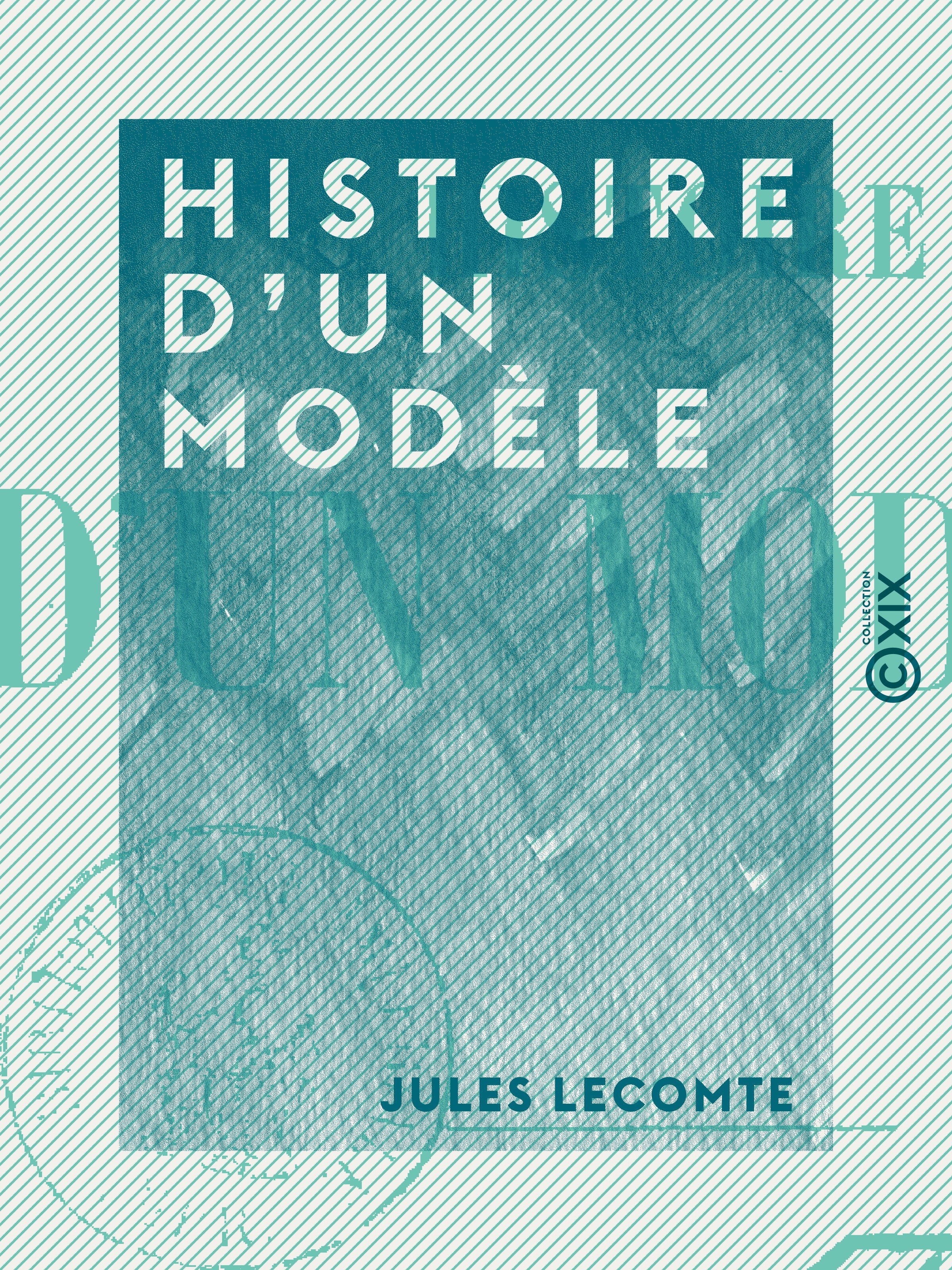 Couverture ebook de Histoire d'un modèle, de Jules Lecomte
