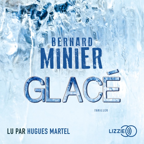audiobook cover of Glacé, by Bernard Minier