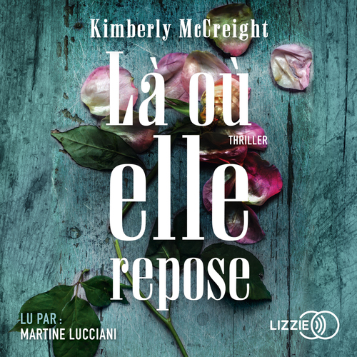 audiobook cover of Là où elle repose, by Kimberly McCreight