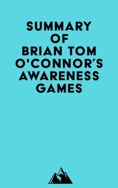 ebook cover of Summary of Brian Tom O'Connor's Awareness Games, by Everest Media