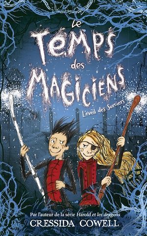 ebook cover of Le Temps des Magiciens - Tome 2 - L'Éveil des Sorciers, by Cressida Cowell