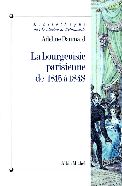 Couverture ebook de La Bourgeoisie parisienne de 1815 à 1848, de Adeline Daumard