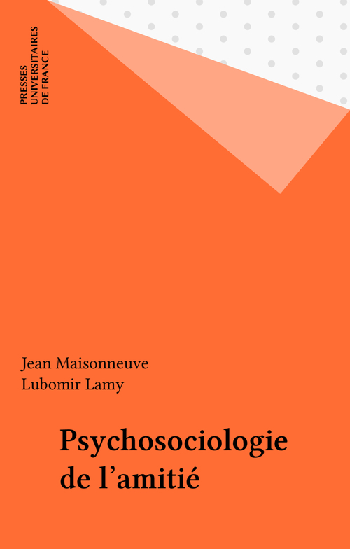 Couverture ebook de Psychosociologie de l'amitié, de Lubomir Lamy, Jean Maisonneuve