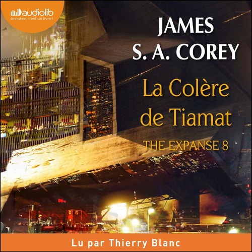 audiobook cover of The Expanse, tome 8 - La Colère de Tiamat, by James S.A. Corey