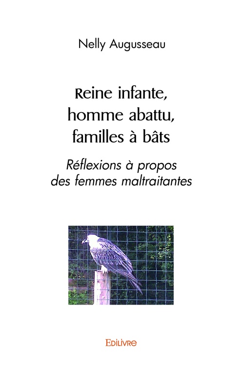 Couverture ebook de Reine infante, homme abattu, familles à bâts, de Nelly Augusseau