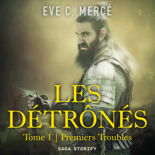 Couverture audiobook de Les Détrônés, tome 1 : Premiers Troubles, de Eve C. Mercé