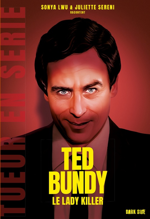 Couverture ebook de Ted Bundy, de Sonya Lwu, Juliette Sereni