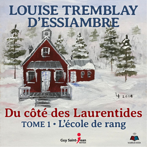 audiobook cover of Du côté des Laurentides, tome 1: L'école de rang, by Louise Tremblay d'Essiambre