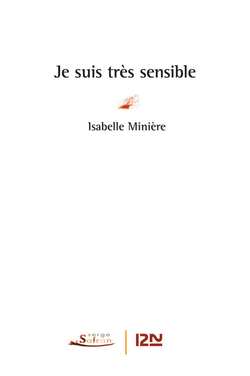 Couverture ebook de Je suis très sensible, de Isabelle Minière