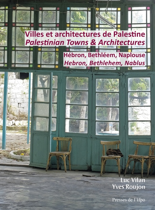 Couverture ebook de Villes et architectures de Palestine, de Luc Vilan, Yves Roujon