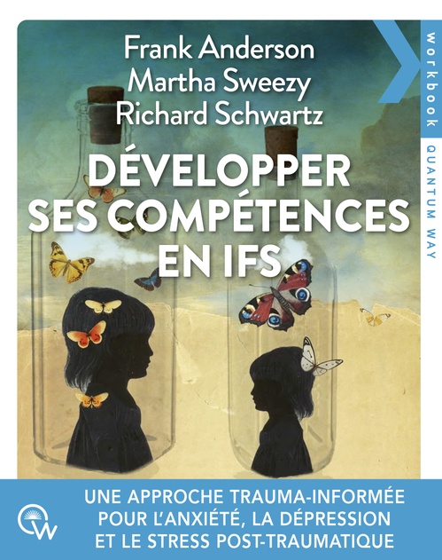 Couverture ebook de Développer ses compétences en IFS, de Richard Schwartz, Frank Anderson, Martha Sweezy