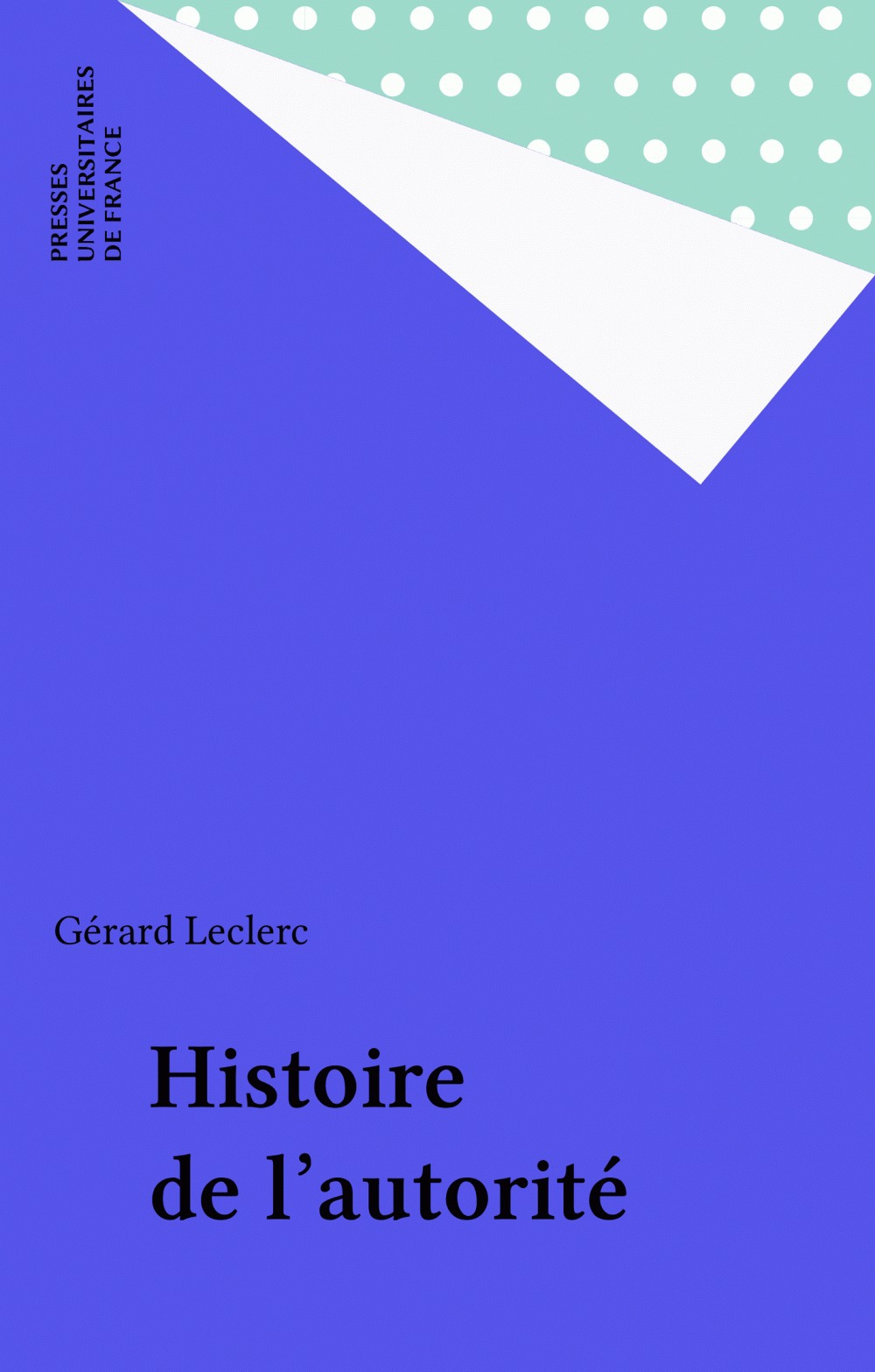 Couverture ebook de Histoire de l'autorité, de Gérard Leclerc