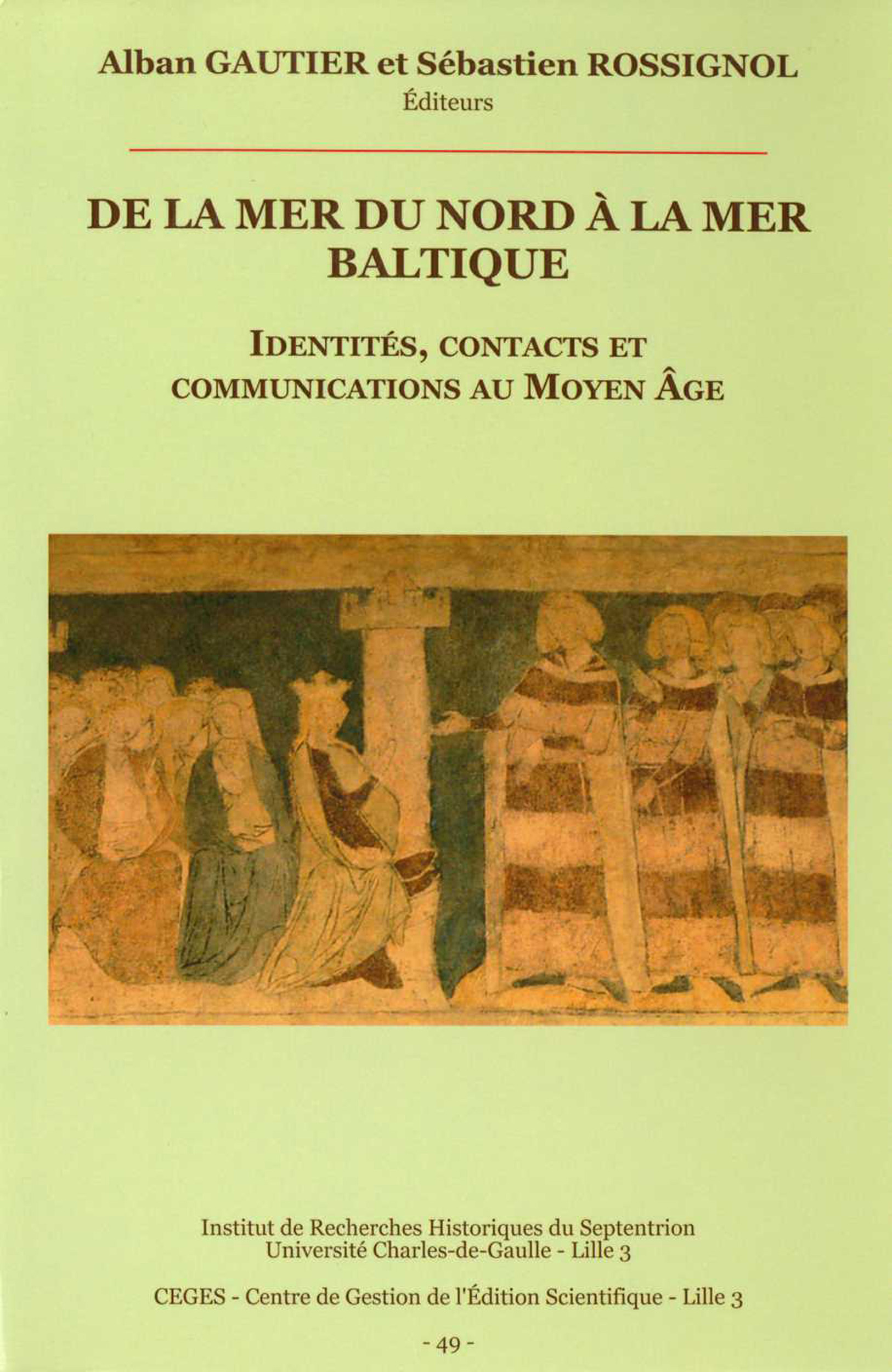 Couverture ebook de De la mer du Nord à la mer Baltique. Identités, contacts et communications au Moyen Âge, de Collectif