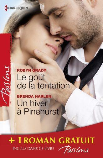 Couverture ebook de Le goût de la tentation - Un hiver à Pinehurst - Les passagers du désir, de Jessica Bird, Robyn Grady, Brenda Harlen