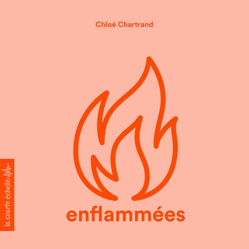 Couverture audiobook de Enflammées, de Chloé Chartrand